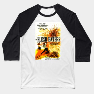 Classic Horror Movie Poster - The Flesh Eaters Baseball T-Shirt